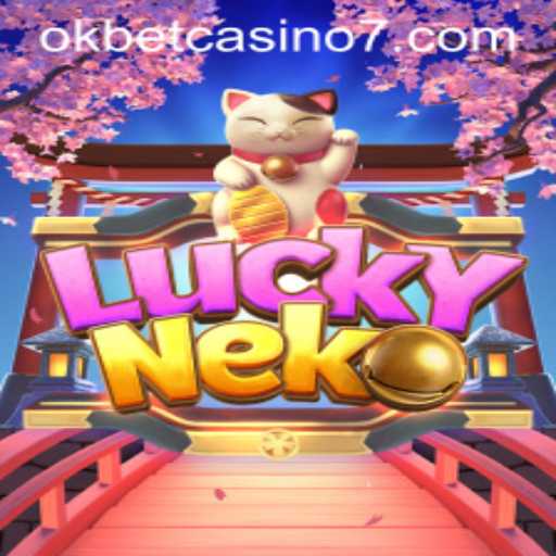 Exploring the Thrilling World of LuckyNeko at Okbet Casino