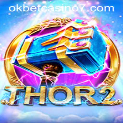Exploring the World of Thor2 at Okbet Casino